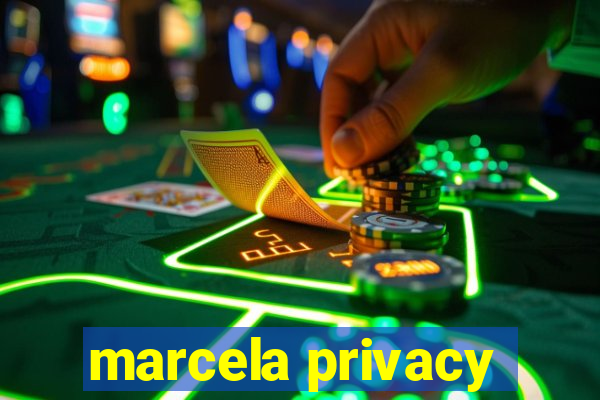 marcela privacy